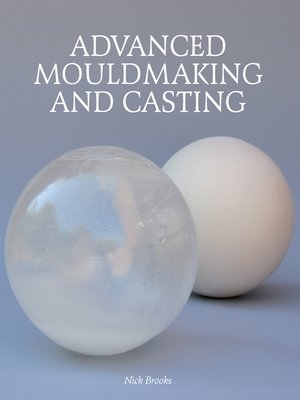 cover image of Advanced Mouldmaking and Casting